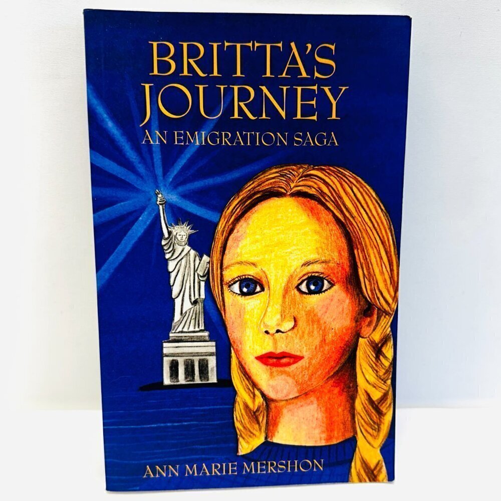 Britta's Journey An Emigration Saga Paperback Mershon, Ann Marie